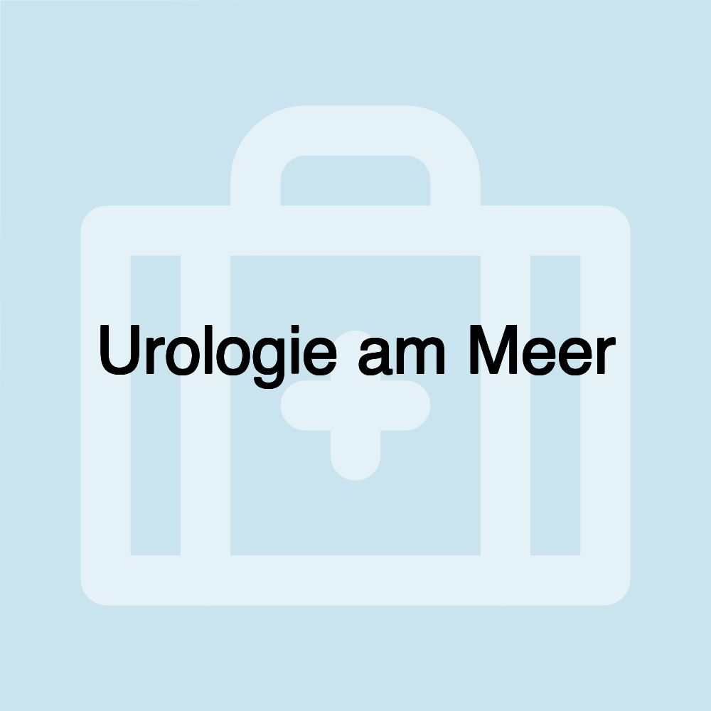 Urologie am Meer