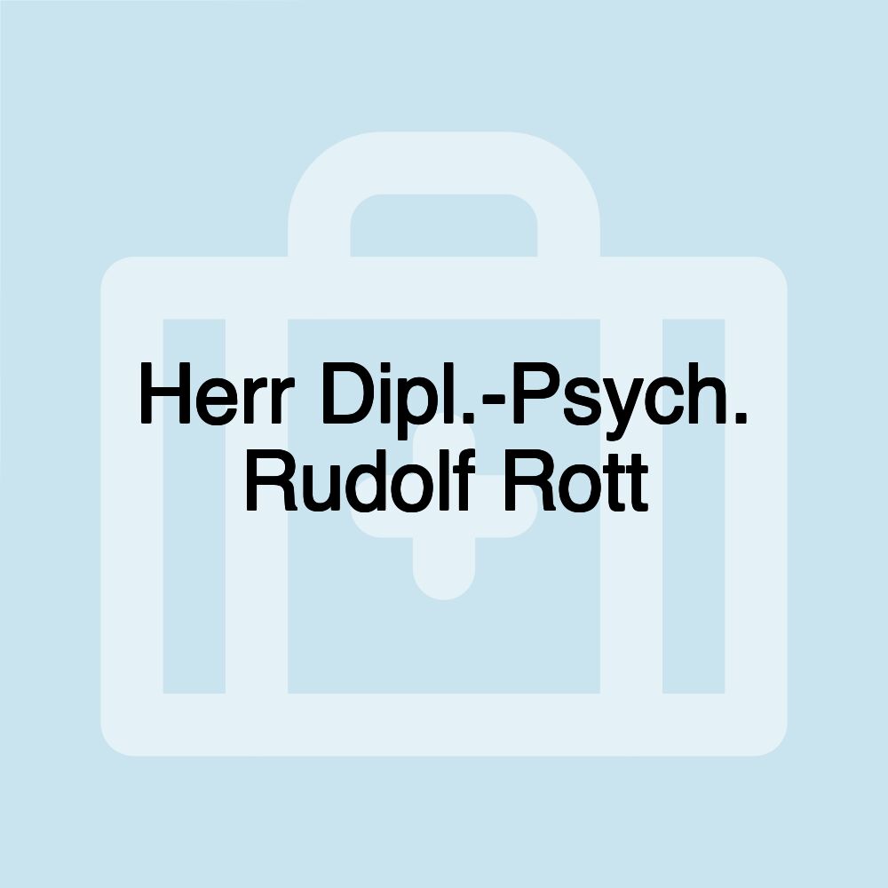 Herr Dipl.-Psych. Rudolf Rott