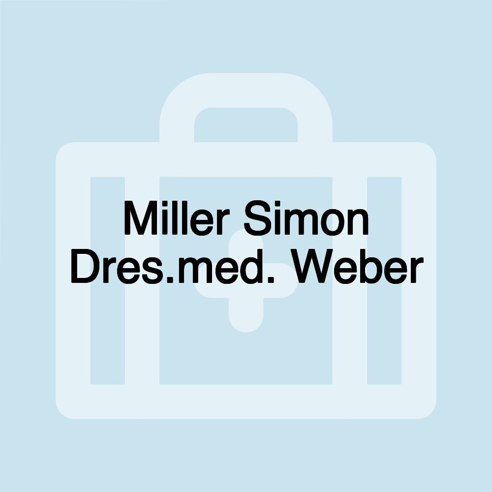 Miller Simon Dres.med. Weber