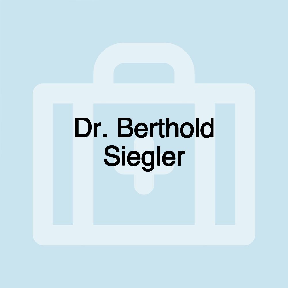 Dr. Berthold Siegler