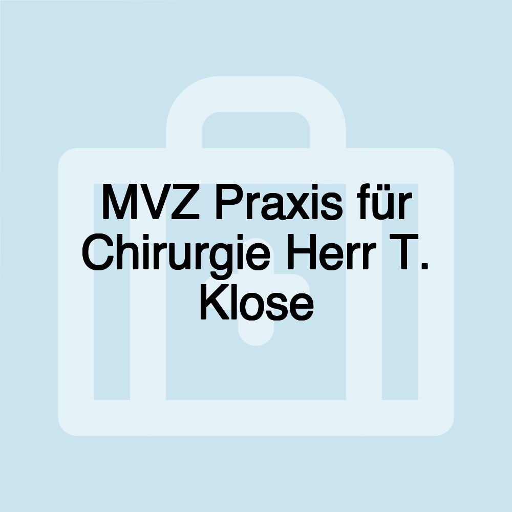 MVZ Praxis für Chirurgie Herr T. Klose