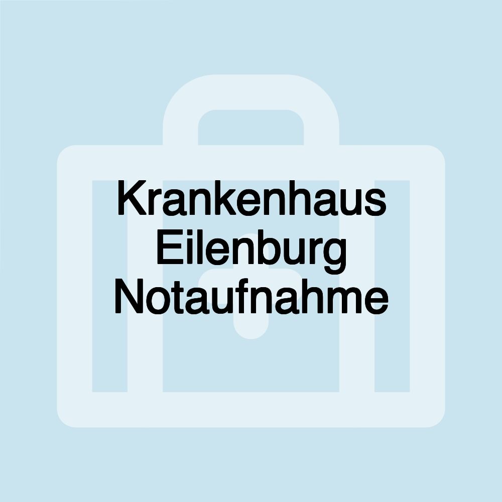 Krankenhaus Eilenburg Notaufnahme