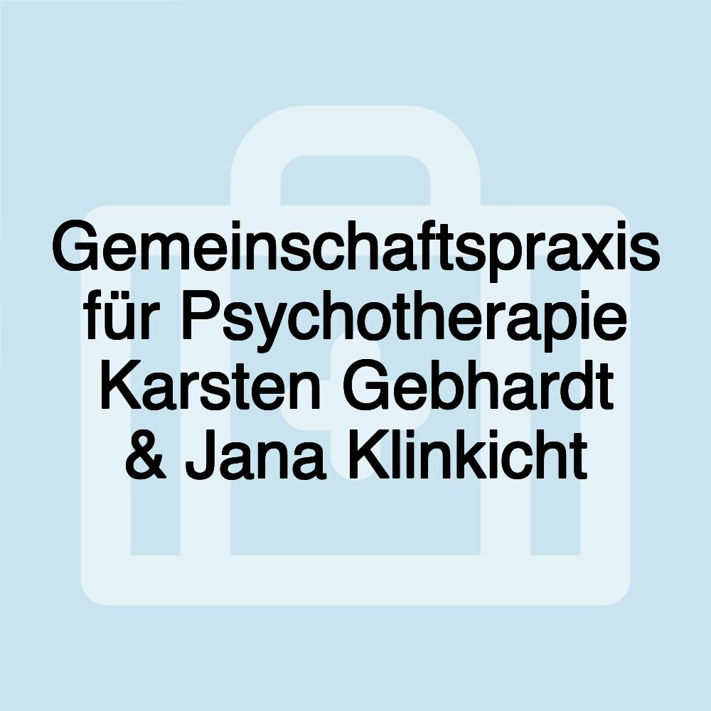 Gemeinschaftspraxis für Psychotherapie Karsten Gebhardt & Jana Klinkicht