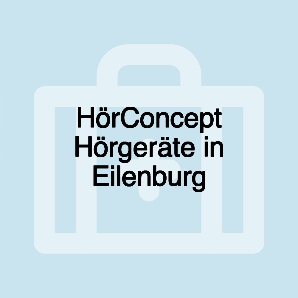 HörConcept Hörgeräte in Eilenburg