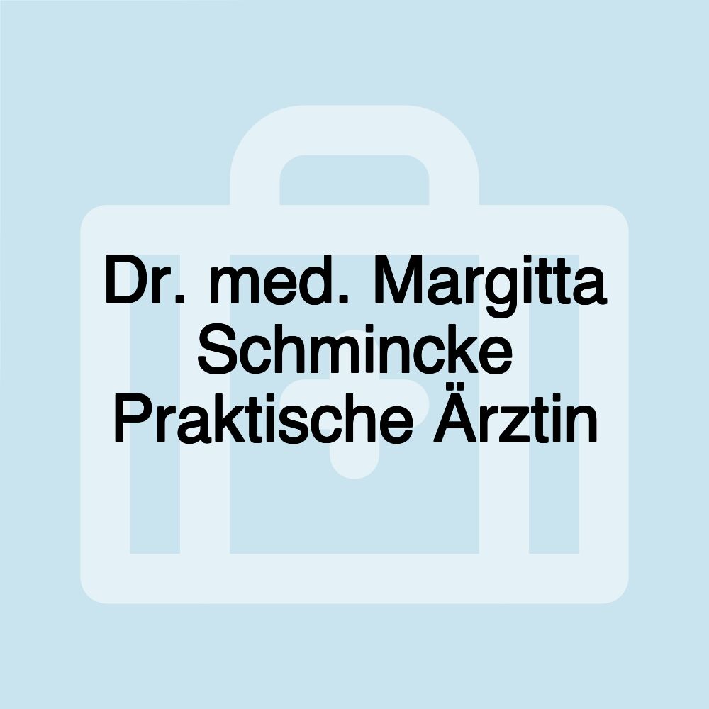 Dr. med. Margitta Schmincke Praktische Ärztin