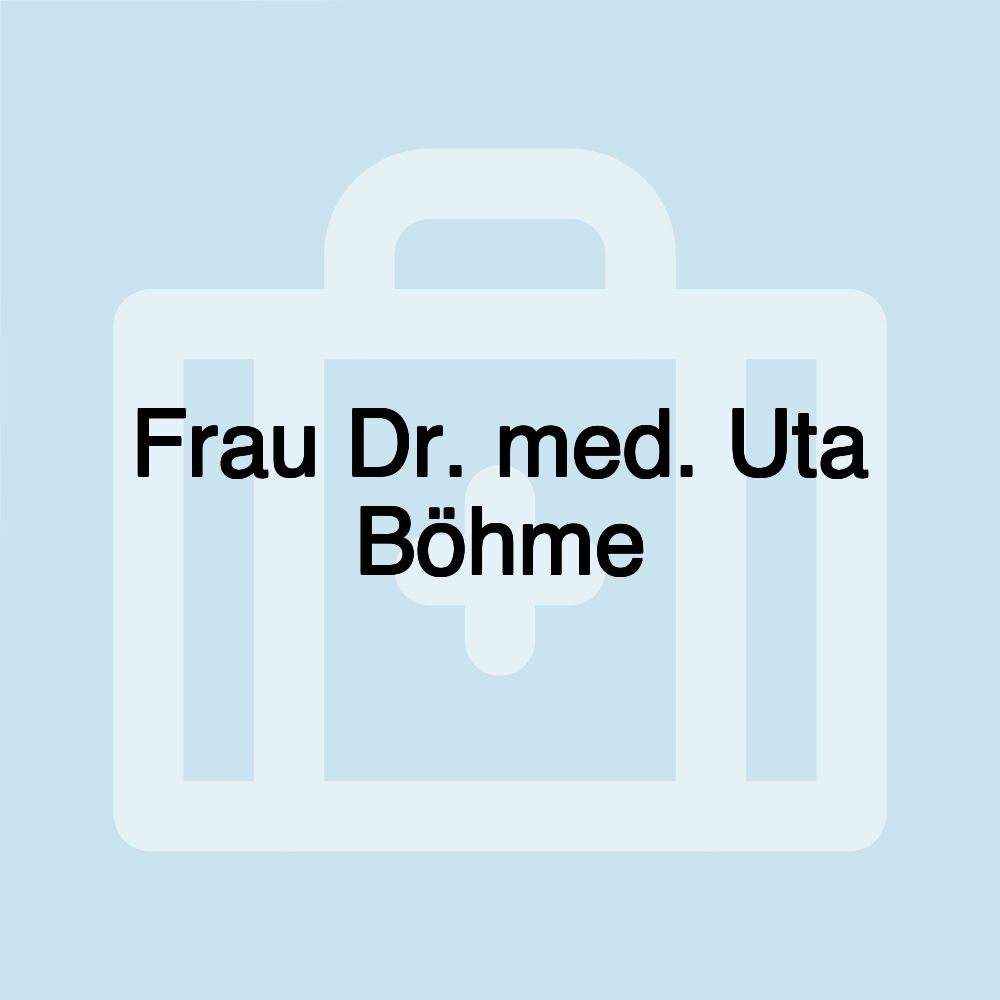 Frau Dr. med. Uta Böhme