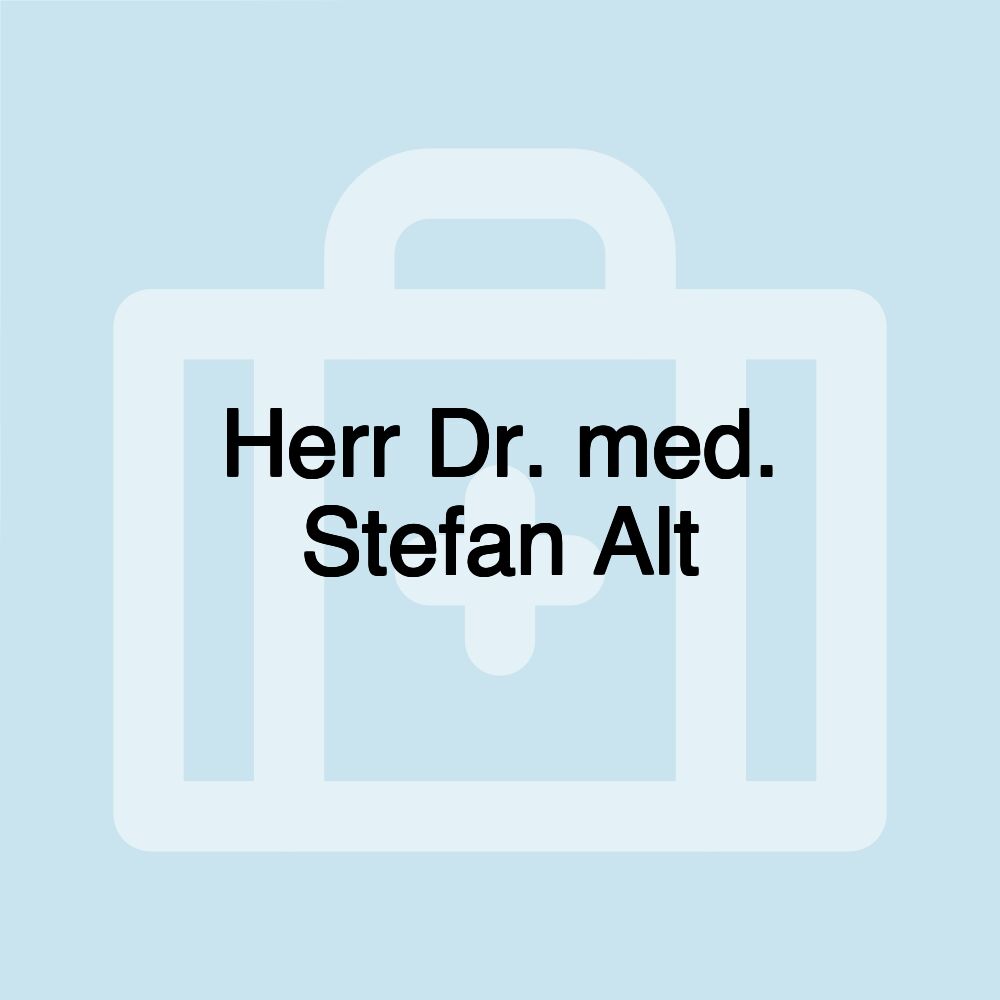 Herr Dr. med. Stefan Alt