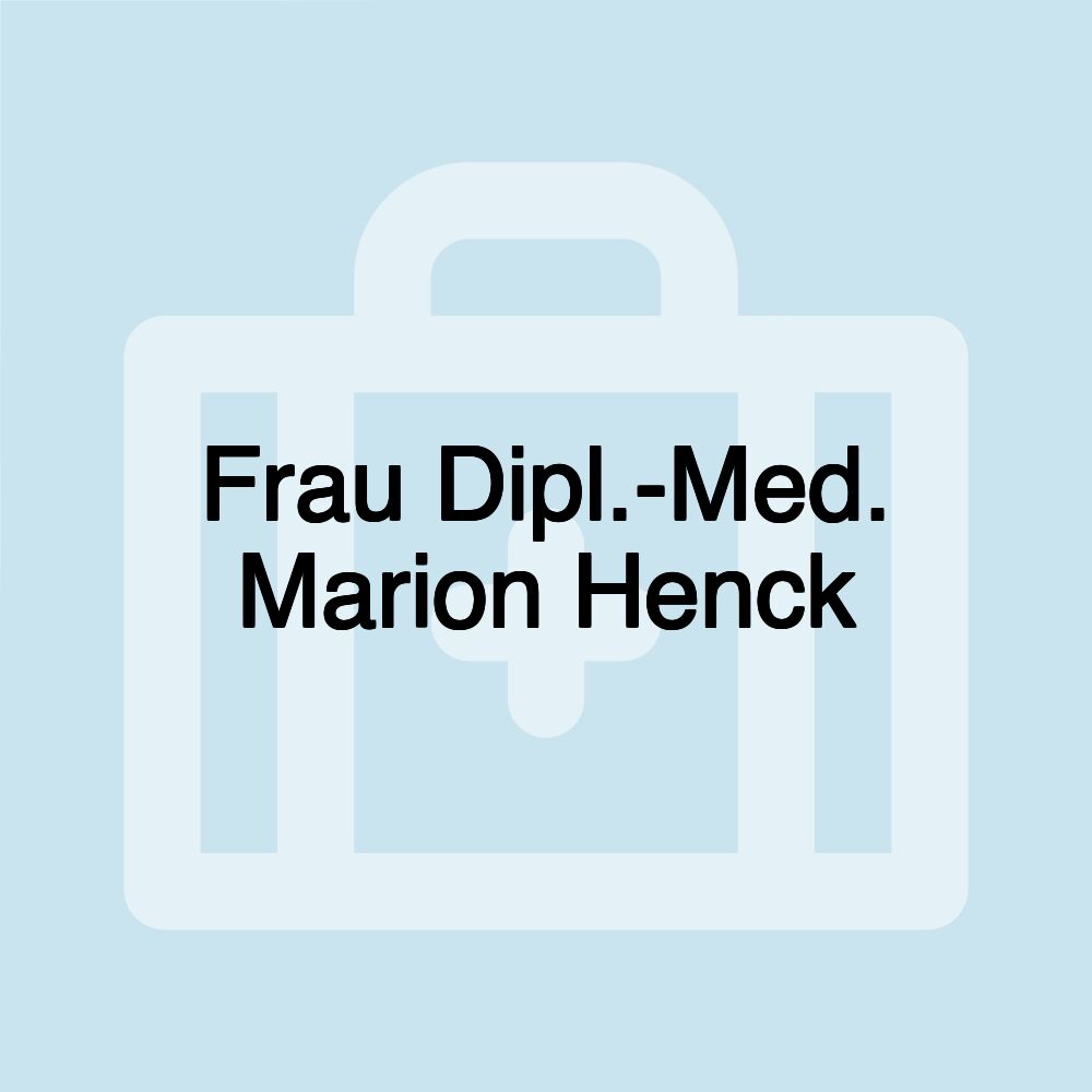 Frau Dipl.-Med. Marion Henck