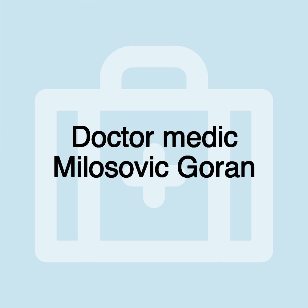 Doctor medic Milosovic Goran