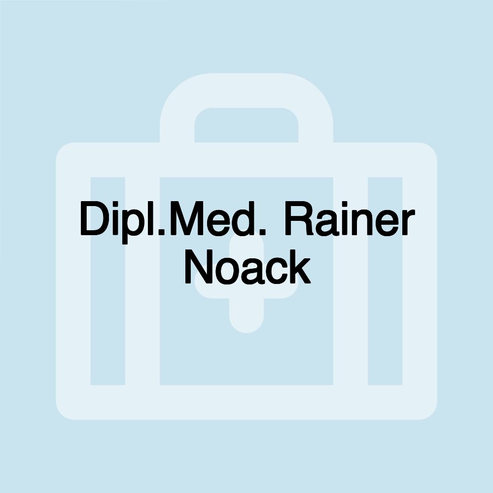 Dipl.Med. Rainer Noack