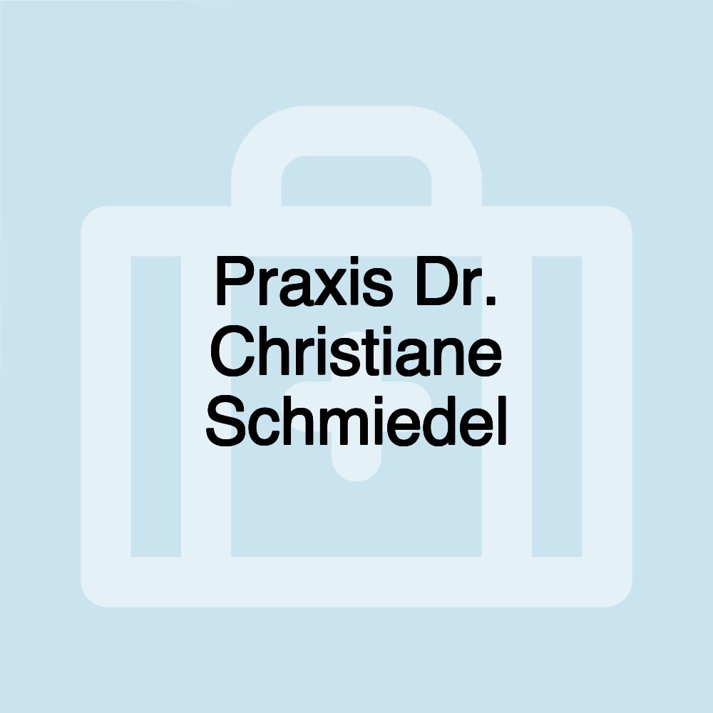 Praxis Dr. Christiane Schmiedel