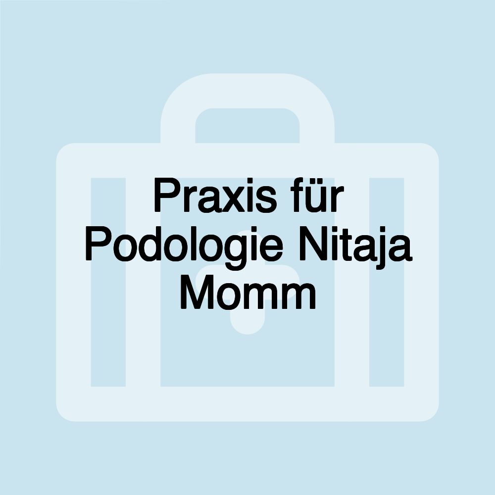 Praxis für Podologie Nitaja Momm