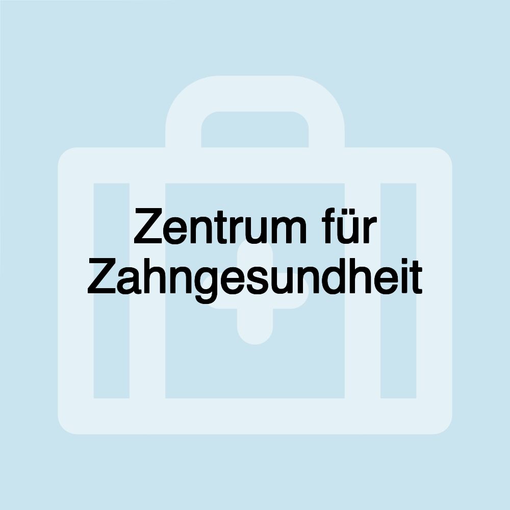 Zentrum für Zahngesundheit