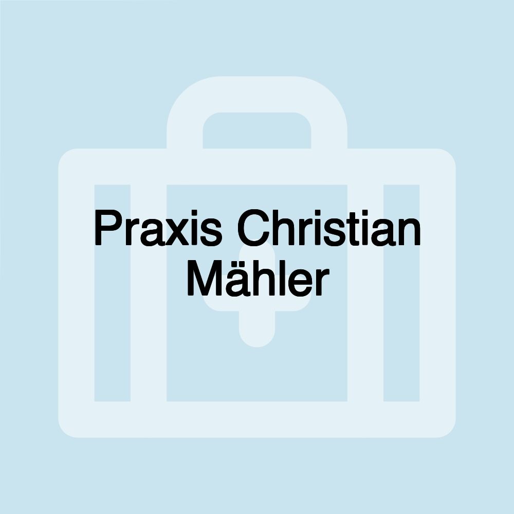 Praxis Christian Mähler