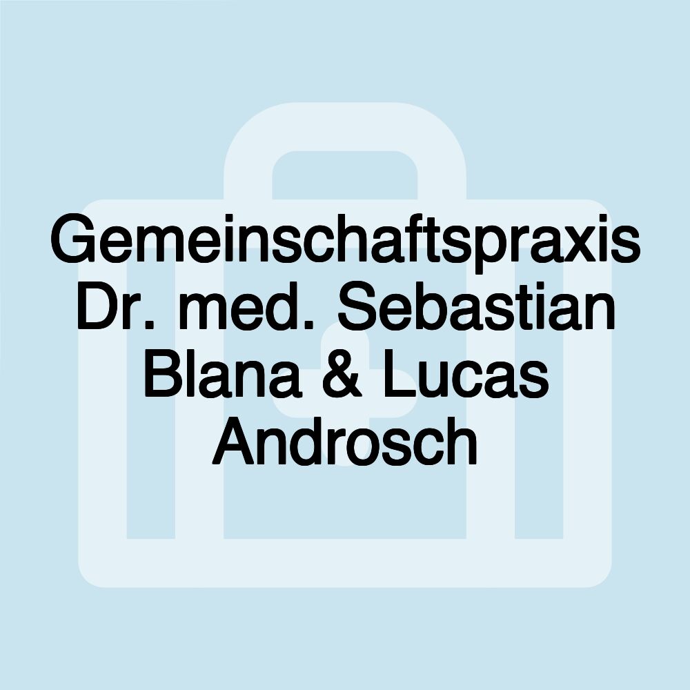 Gemeinschaftspraxis Dr. med. Sebastian Blana & Lucas Androsch