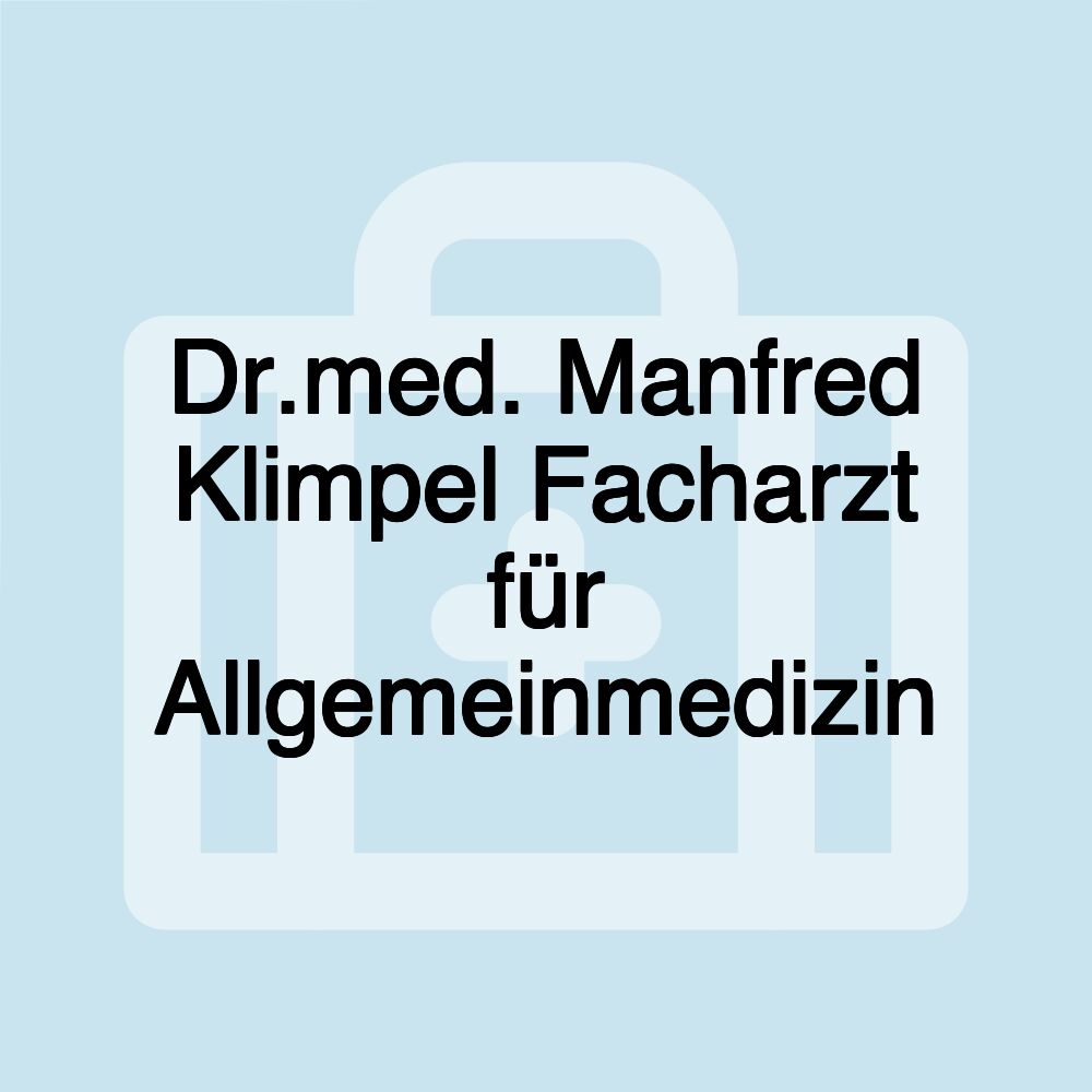 Dr.med. Manfred Klimpel Facharzt für Allgemeinmedizin