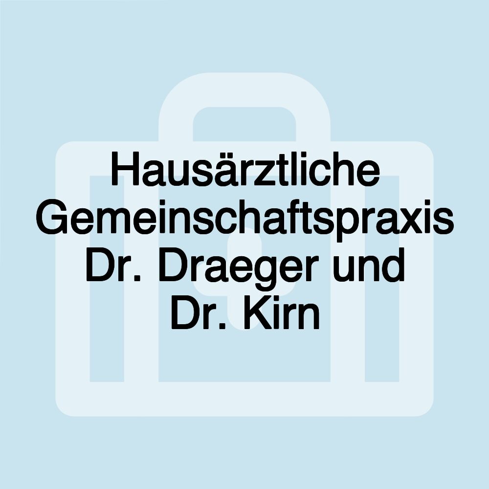 Hausärztliche Gemeinschaftspraxis Dr. Draeger und Dr. Kirn