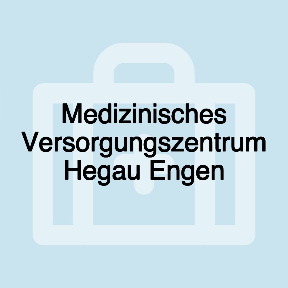 Medizinisches Versorgungszentrum Hegau Engen