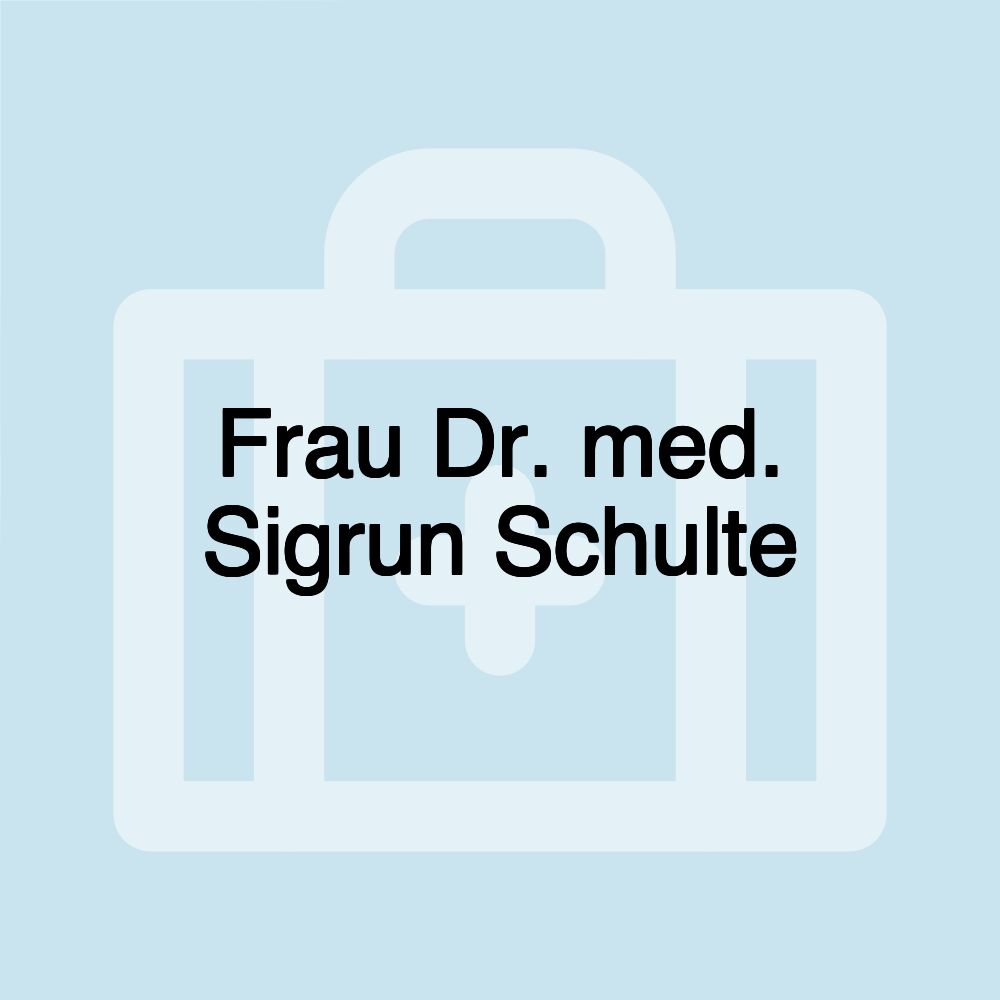 Frau Dr. med. Sigrun Schulte