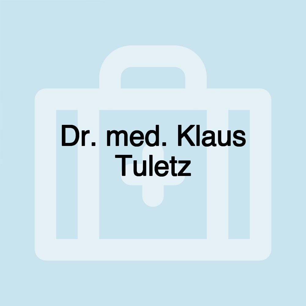 Dr. med. Klaus Tuletz