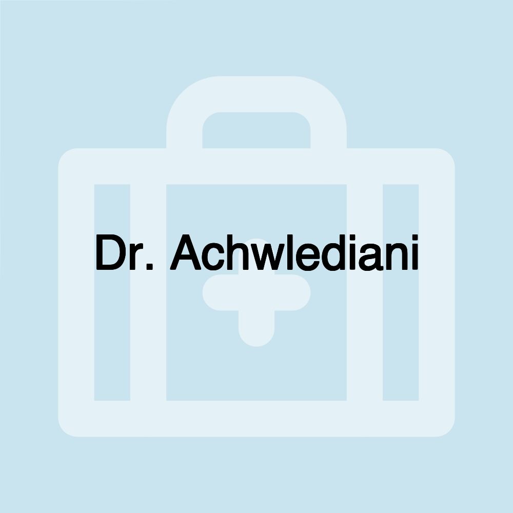 Dr. Achwlediani