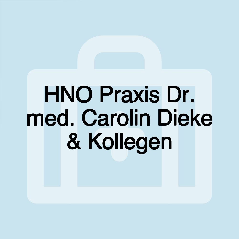 HNO Praxis Dr. med. Carolin Dieke & Kollegen