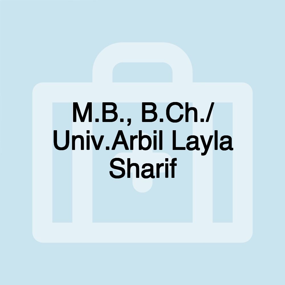 M.B., B.Ch./ Univ.Arbil Layla Sharif