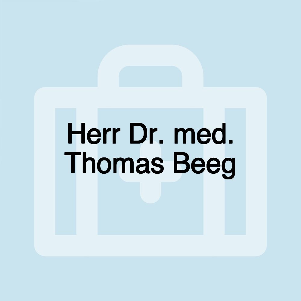 Herr Dr. med. Thomas Beeg