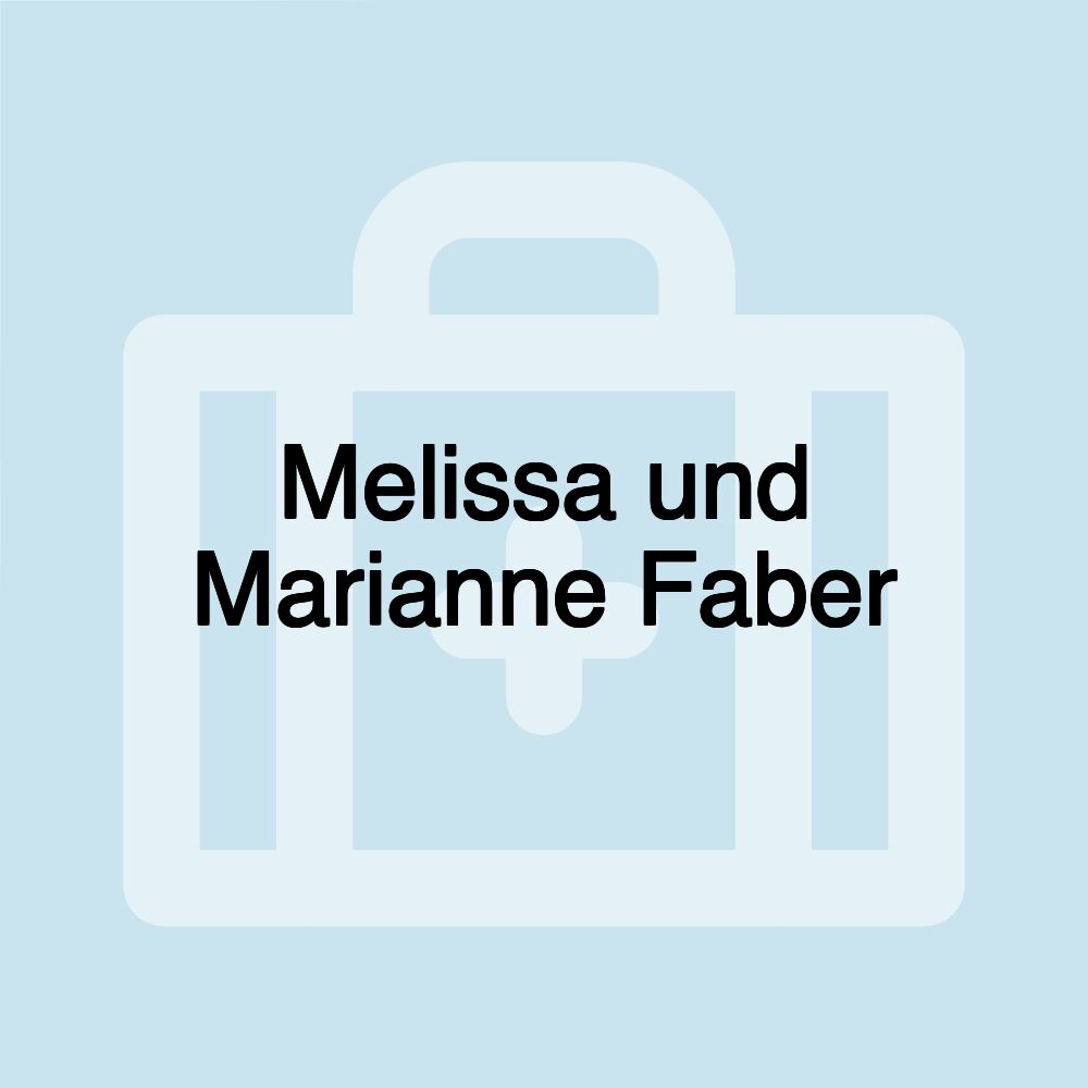 Melissa und Marianne Faber