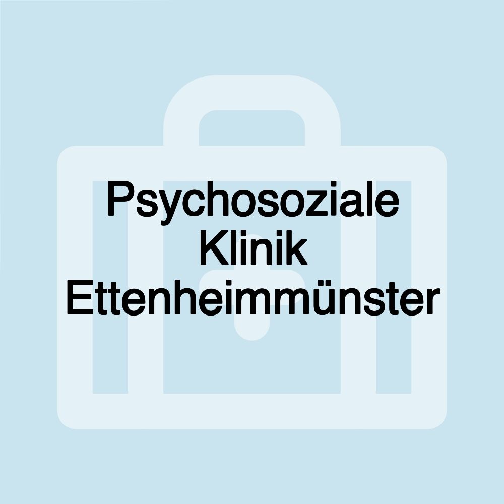 Psychosoziale Klinik Ettenheimmünster