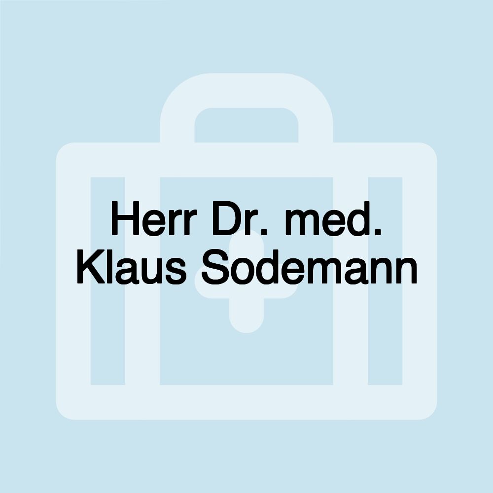 Herr Dr. med. Klaus Sodemann