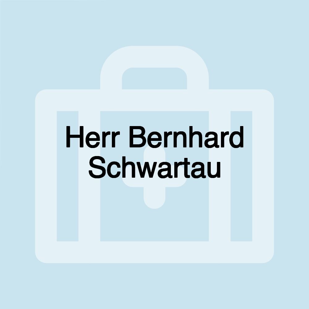 Herr Bernhard Schwartau