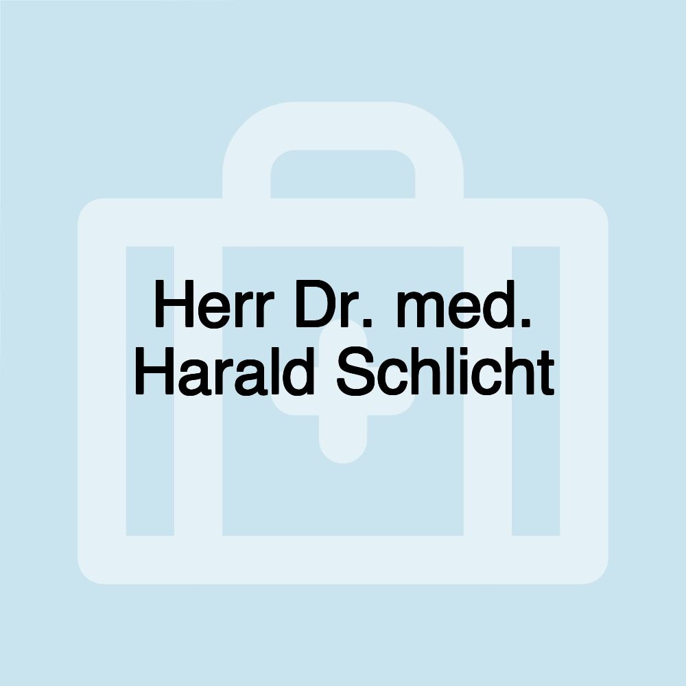 Herr Dr. med. Harald Schlicht