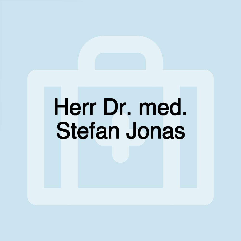 Herr Dr. med. Stefan Jonas