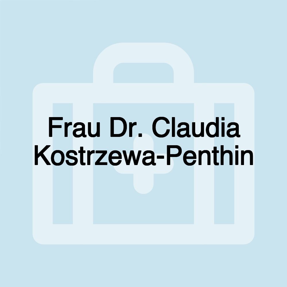 Frau Dr. Claudia Kostrzewa-Penthin