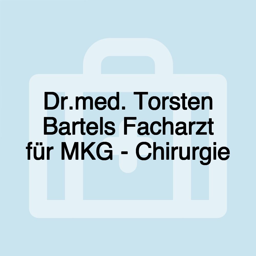 Dr.med. Torsten Bartels Facharzt für MKG - Chirurgie