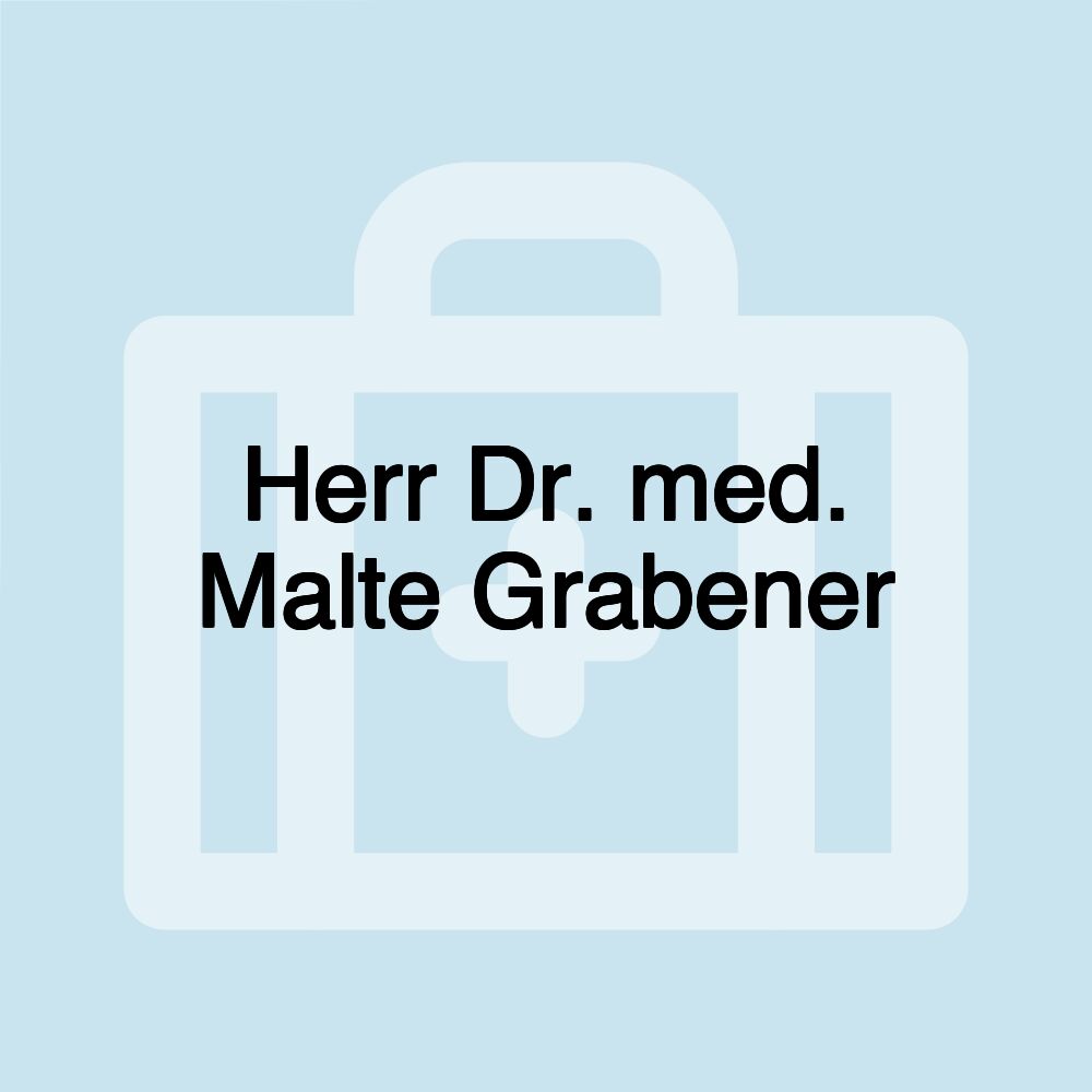 Herr Dr. med. Malte Grabener