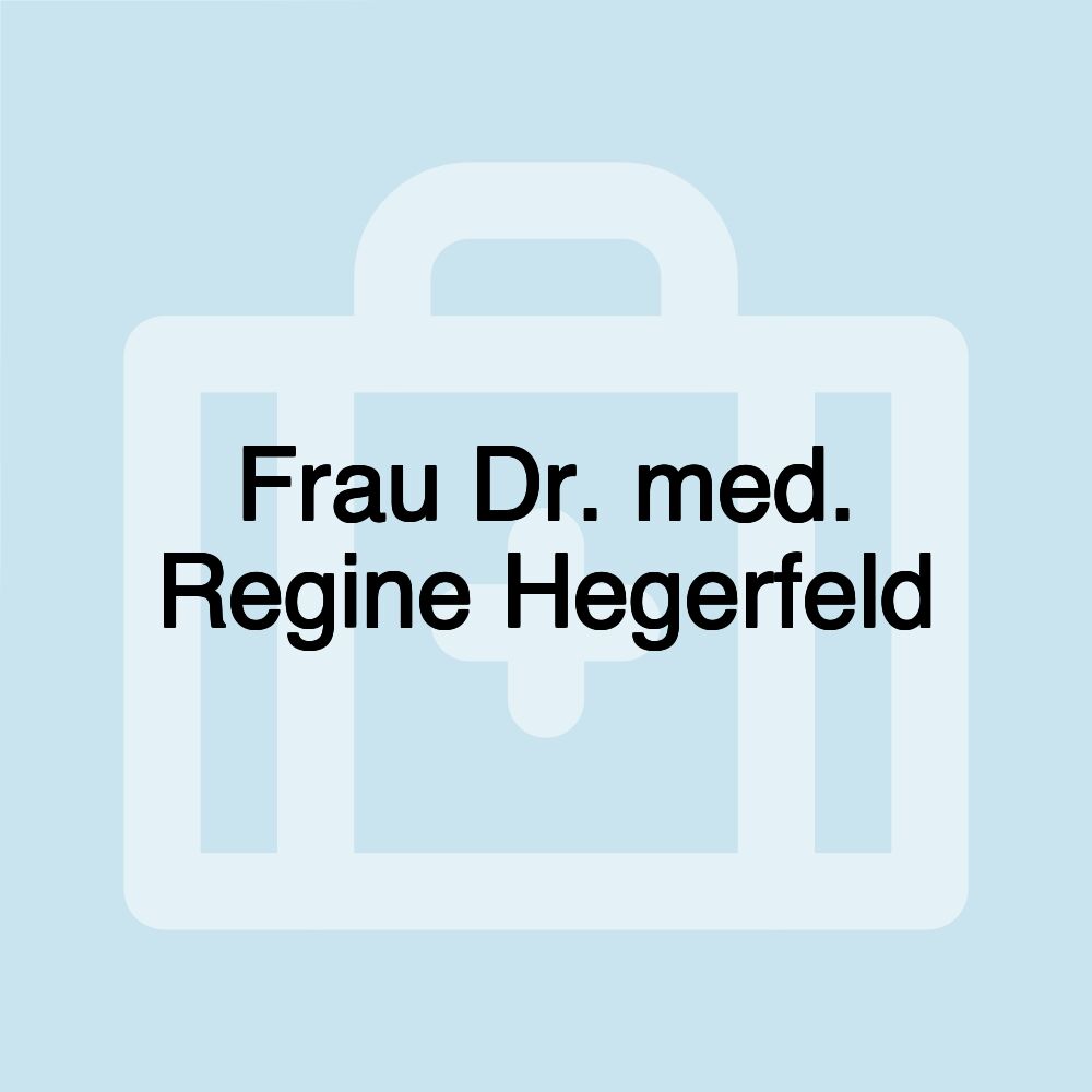 Frau Dr. med. Regine Hegerfeld