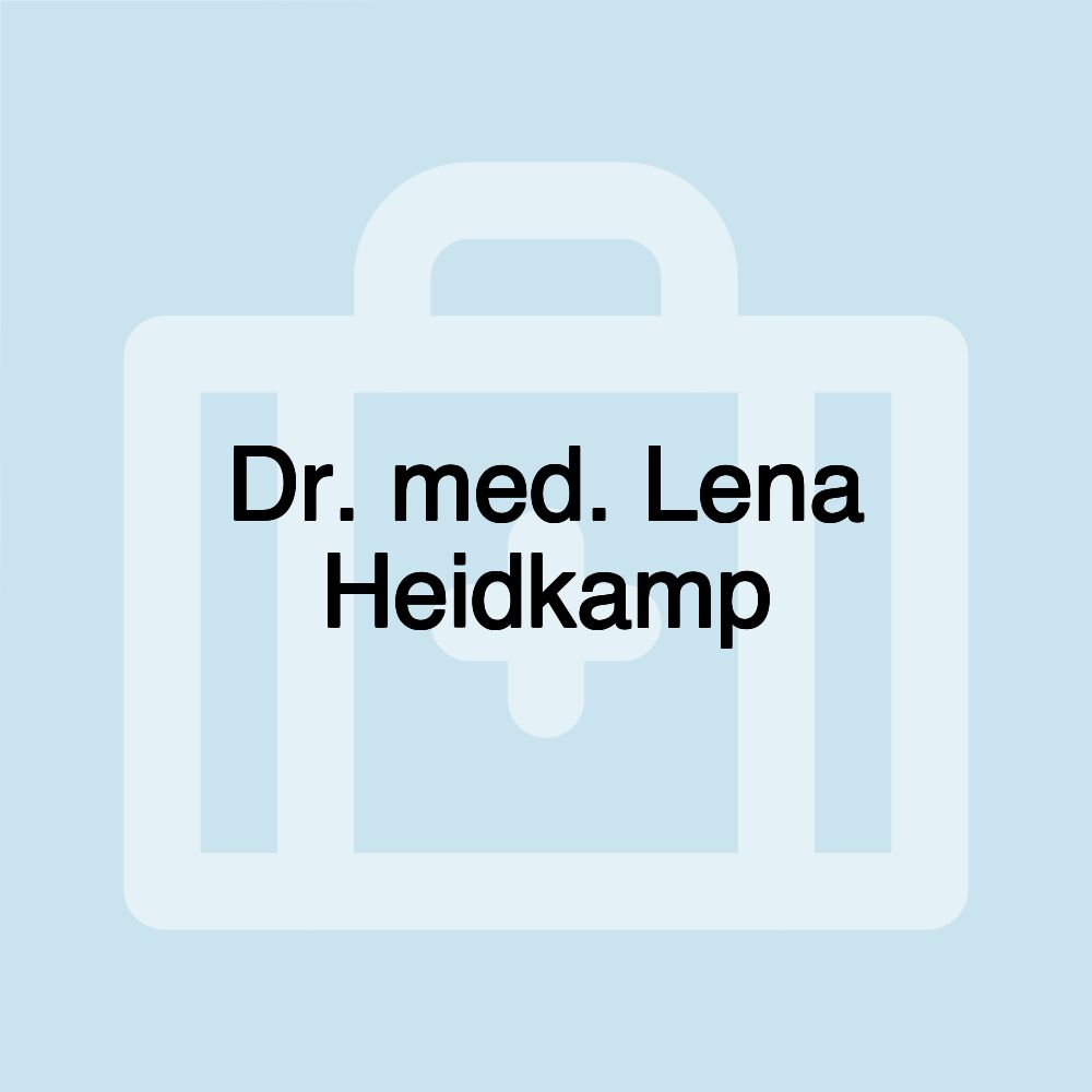 Dr. med. Lena Heidkamp