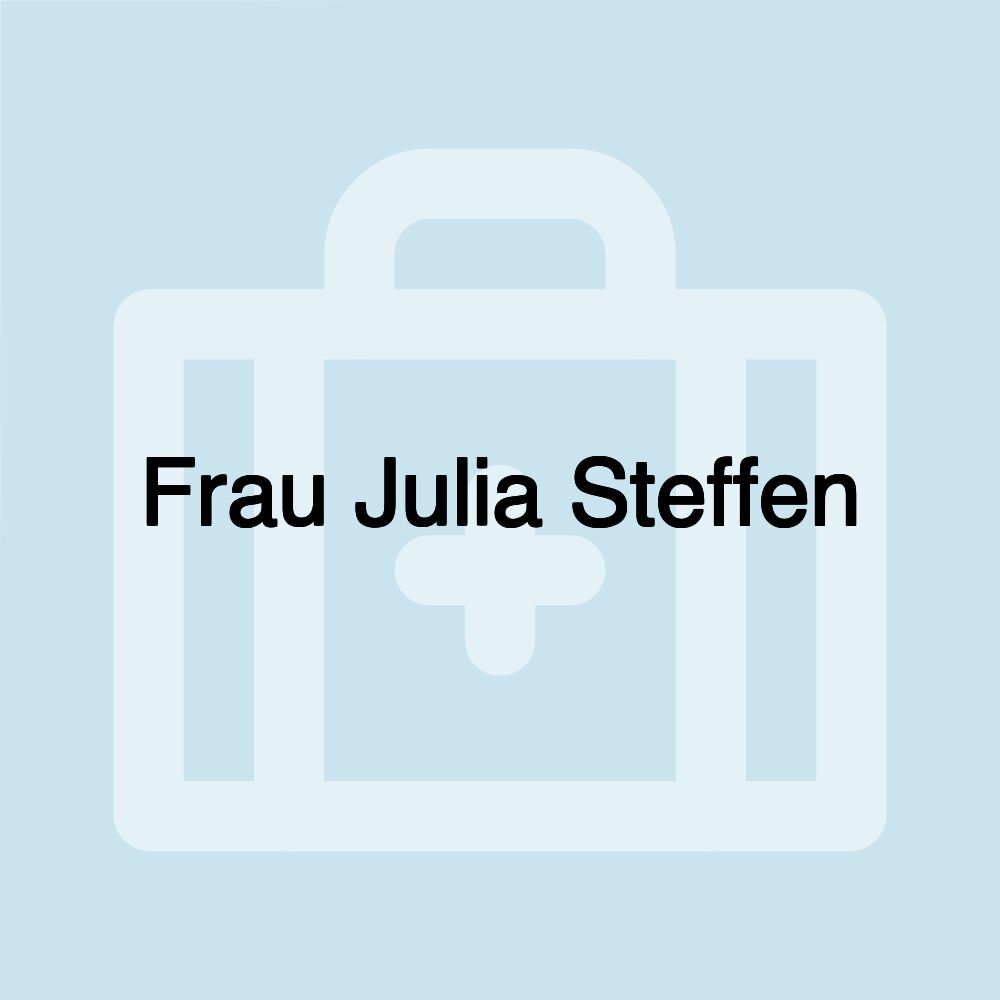 Frau Julia Steffen