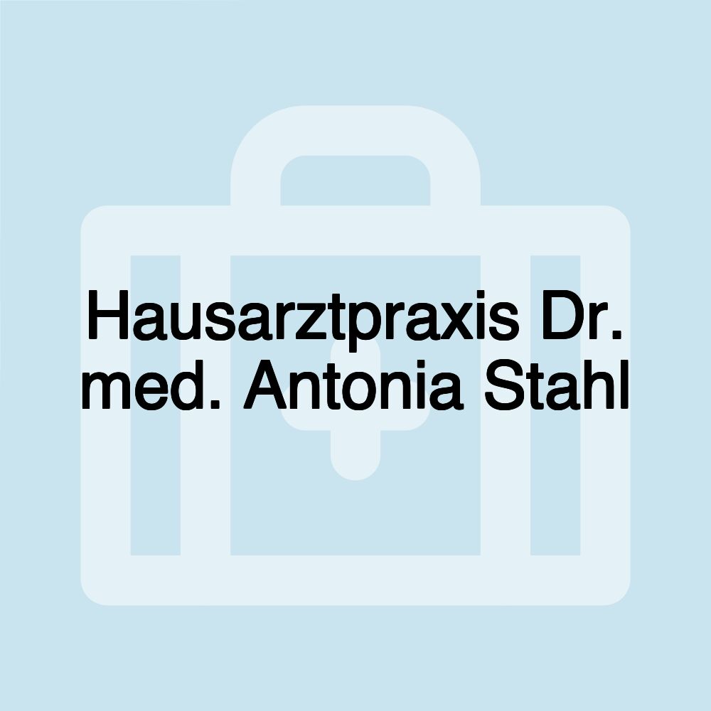 Hausarztpraxis Dr. med. Antonia Stahl