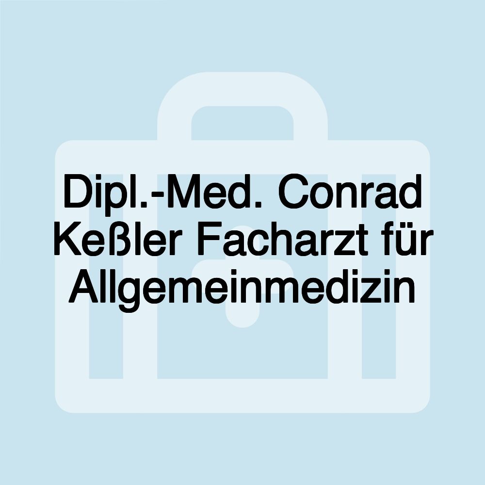 Dipl.-Med. Conrad Keßler Facharzt für Allgemeinmedizin