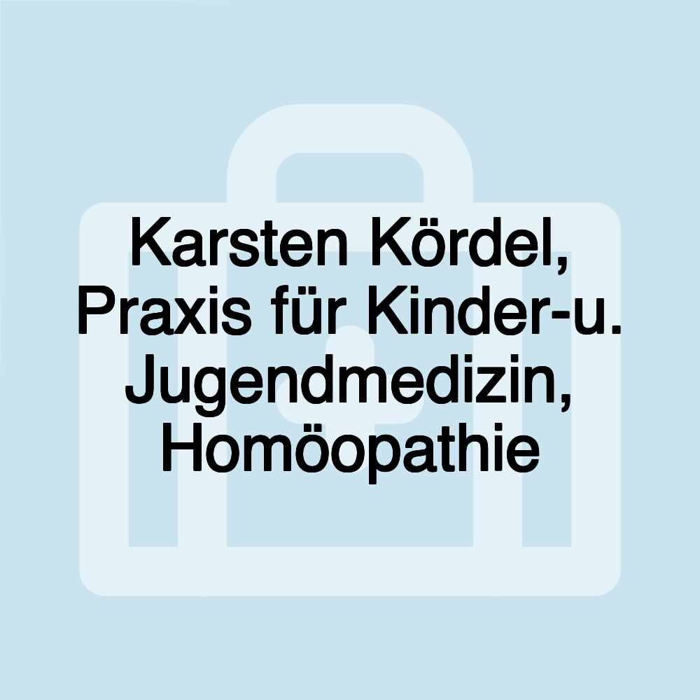 Karsten Kördel, Praxis für Kinder-u. Jugendmedizin, Homöopathie