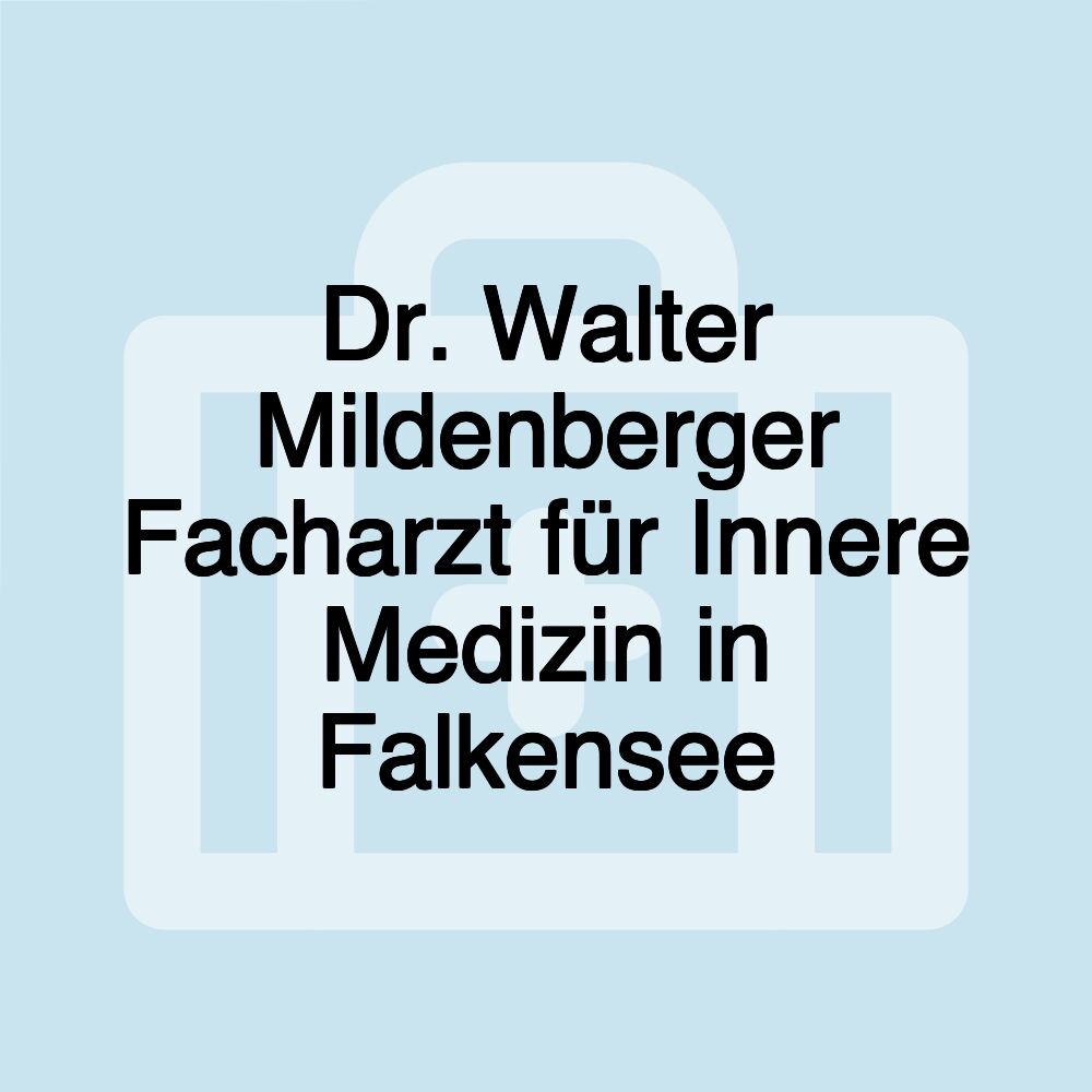 Dr. Walter Mildenberger Facharzt für Innere Medizin in Falkensee