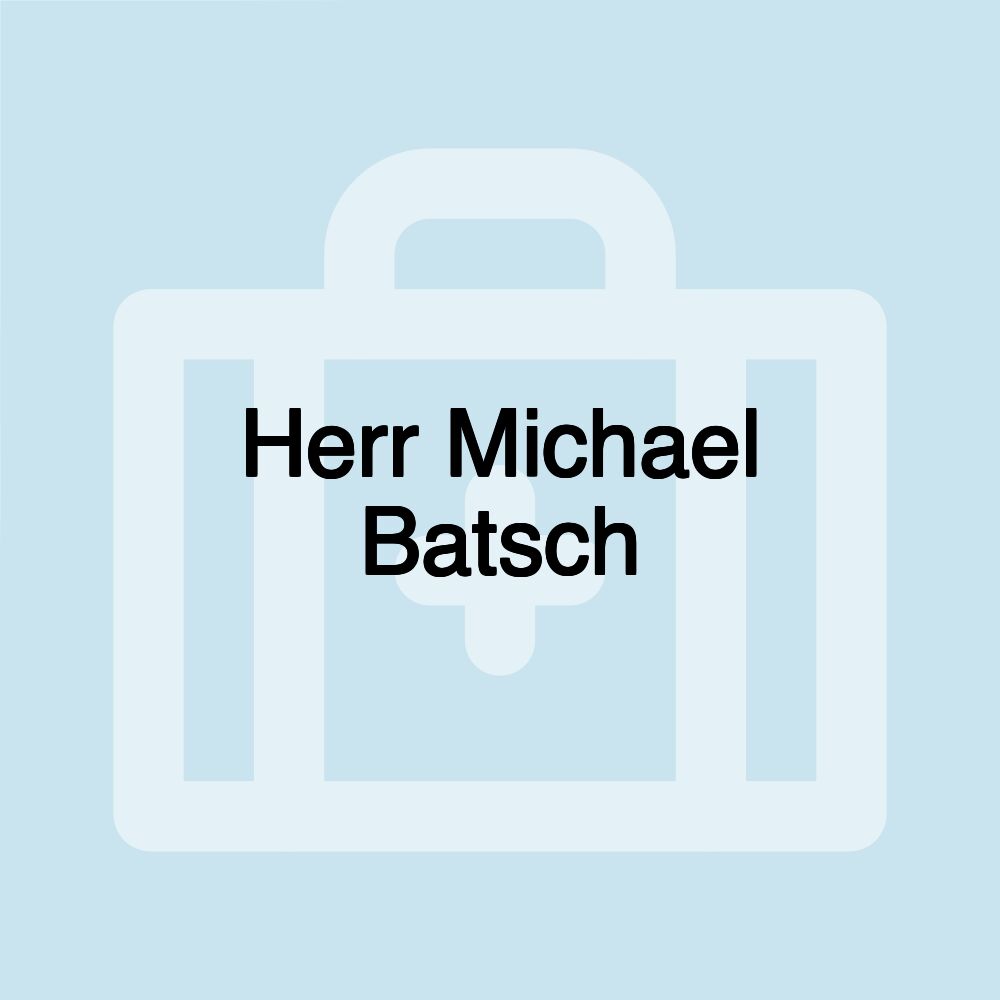 Herr Michael Batsch