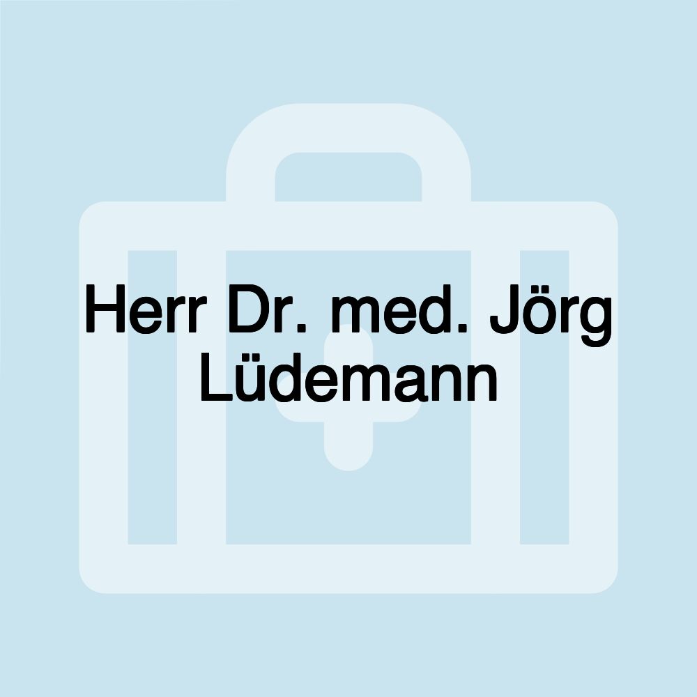 Herr Dr. med. Jörg Lüdemann