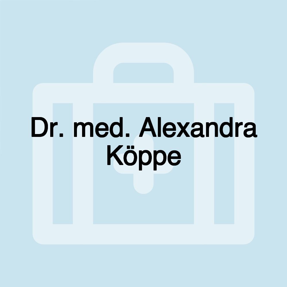 Dr. med. Alexandra Köppe