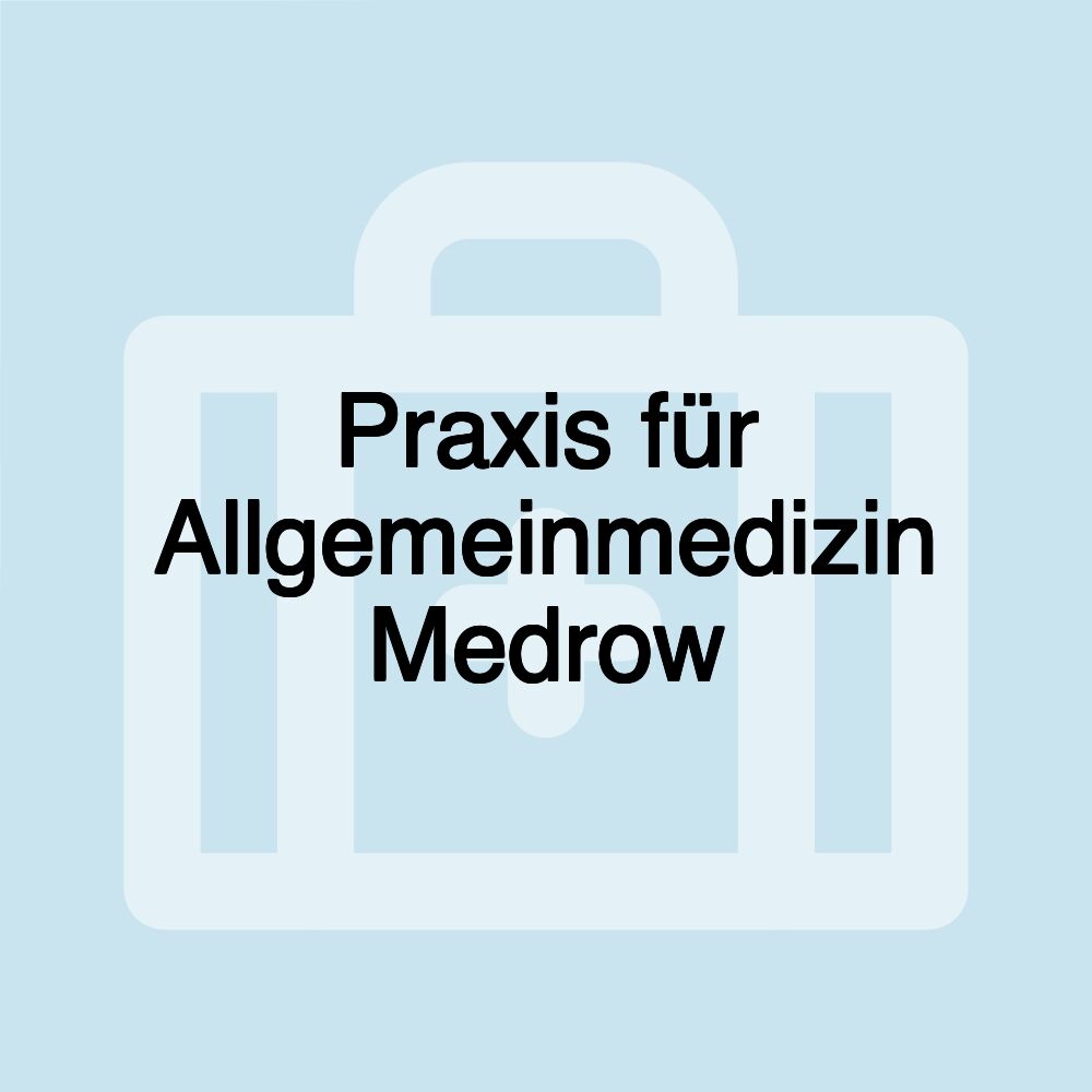 Praxis für Allgemeinmedizin Medrow