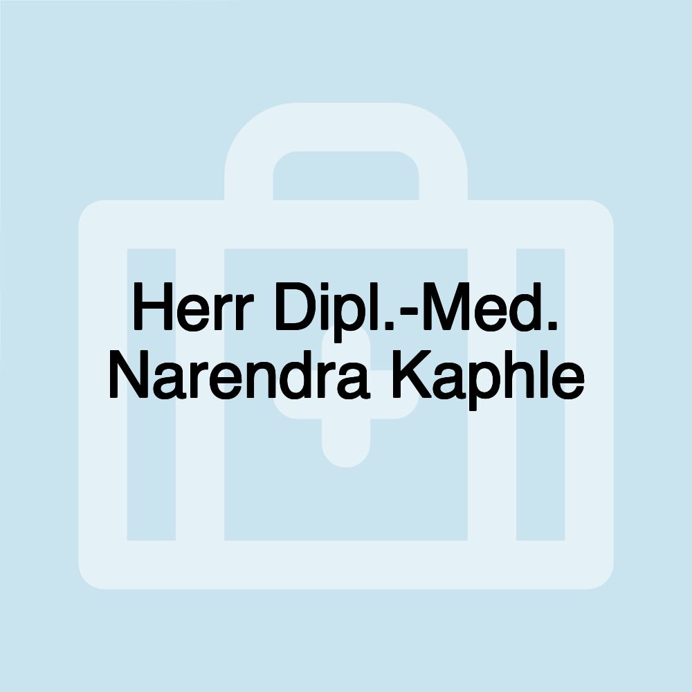 Herr Dipl.-Med. Narendra Kaphle