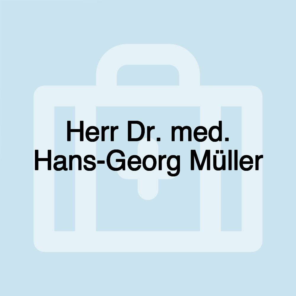 Herr Dr. med. Hans-Georg Müller